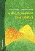A Short Course in Biostatistics