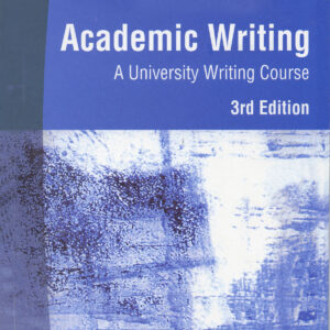 Academic Writing A University Writing Course