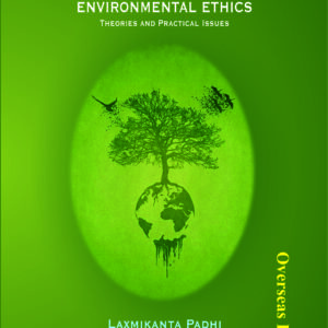 An Introduction to Environmental Ethics Theories and Practical Issues