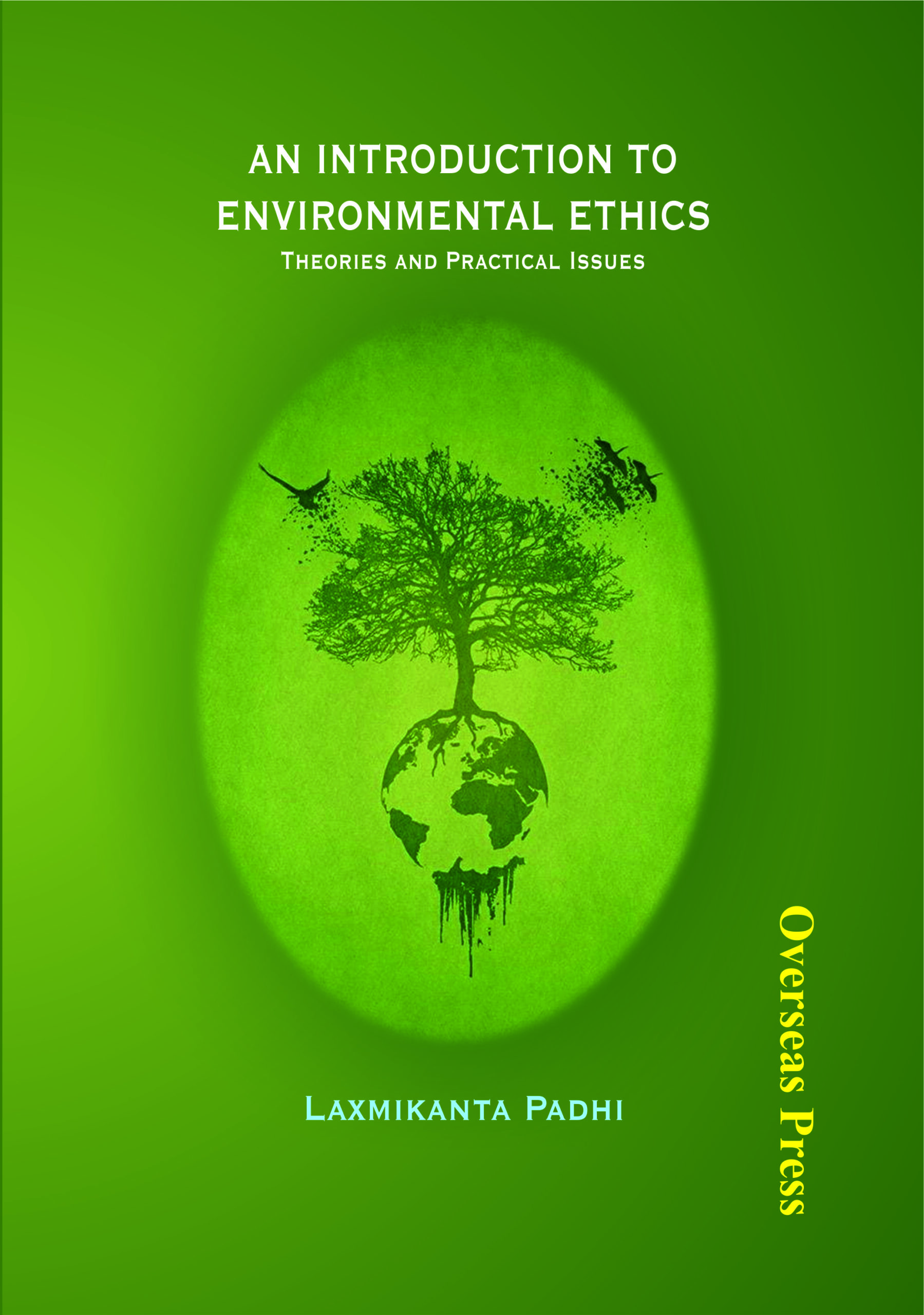 An Introduction to Environmental Ethics Theories and Practical Issues
