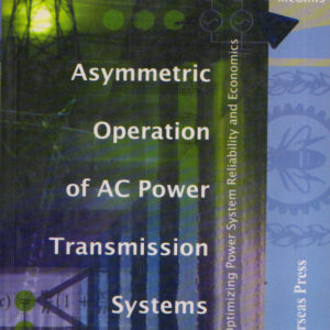 Asymmetric Operation of AC Power Transmission Systems