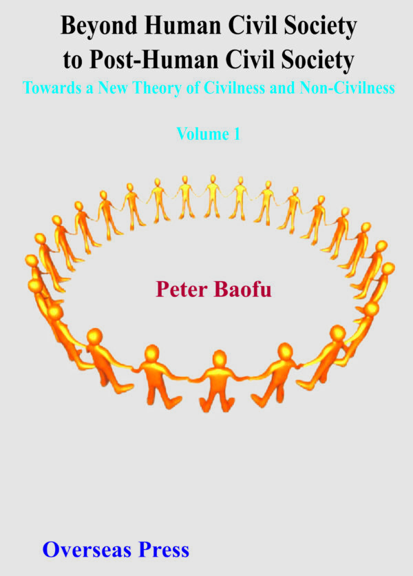 Beyond Human Civil Society to Post-Human Civil Society Two Volume Set
