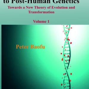 Beyond Human Genetics to Post-Human Genetics  <br/> Two Volume Set