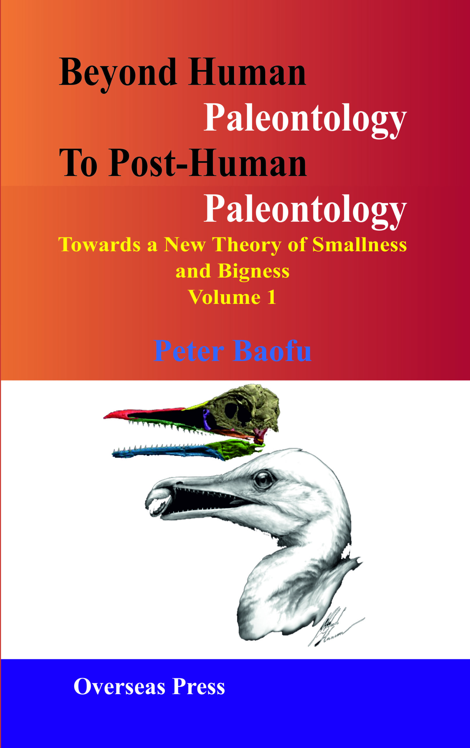 Beyond Human Paleontology To Post-Human Paleontology <br/> Two Volume Set