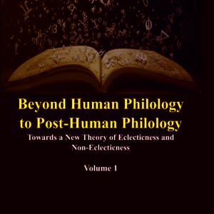 Beyond Human Philology to Post-Human Philology  <br/> Two Volume Set