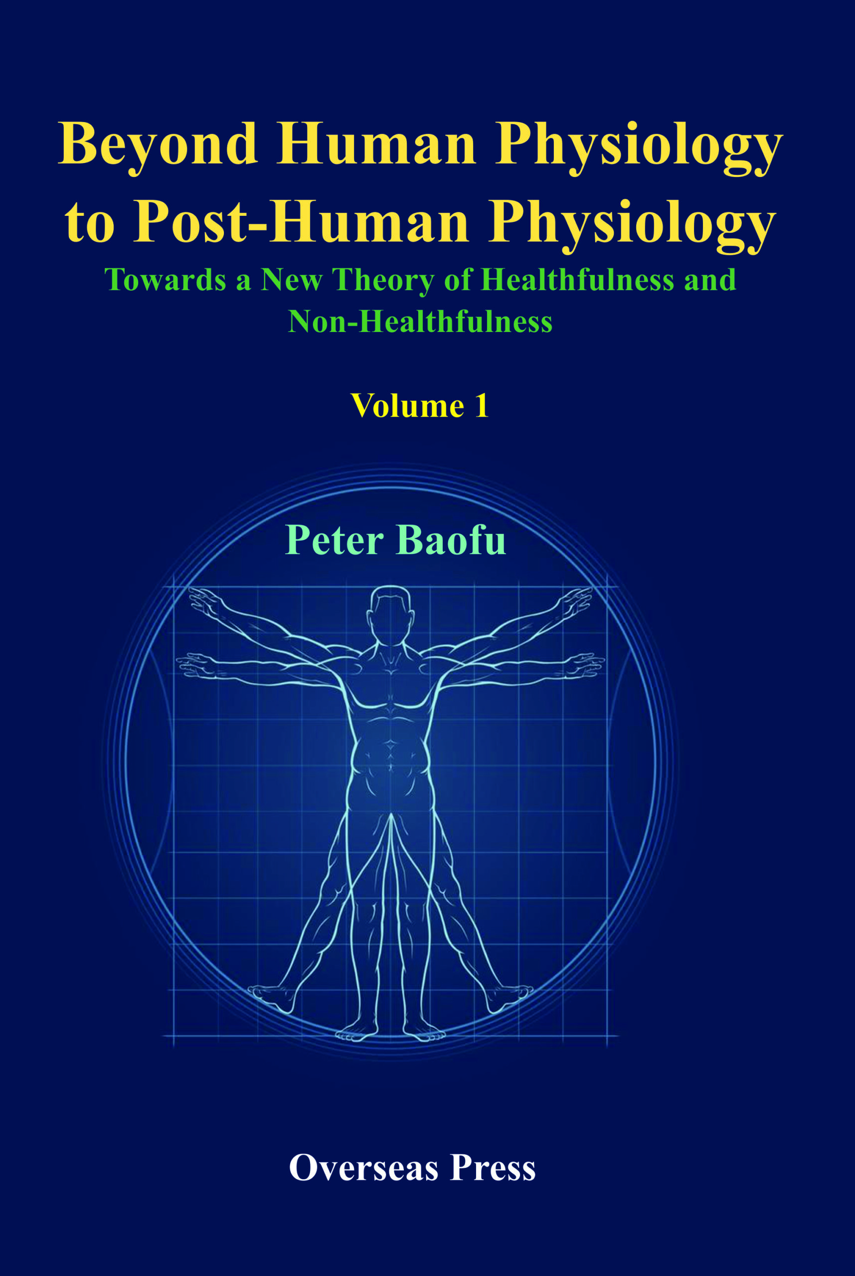 Beyond Human Physiology to Post-Human Physiology <br/> Two Volume Set