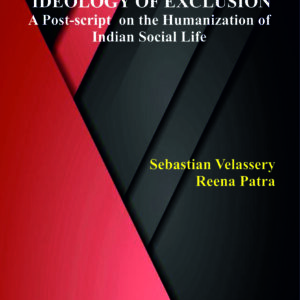 CASTE IDENTITIES AND THE IDEOLOGY OF EXCLUSION A Post-script on the Humanization of Indian Social Life