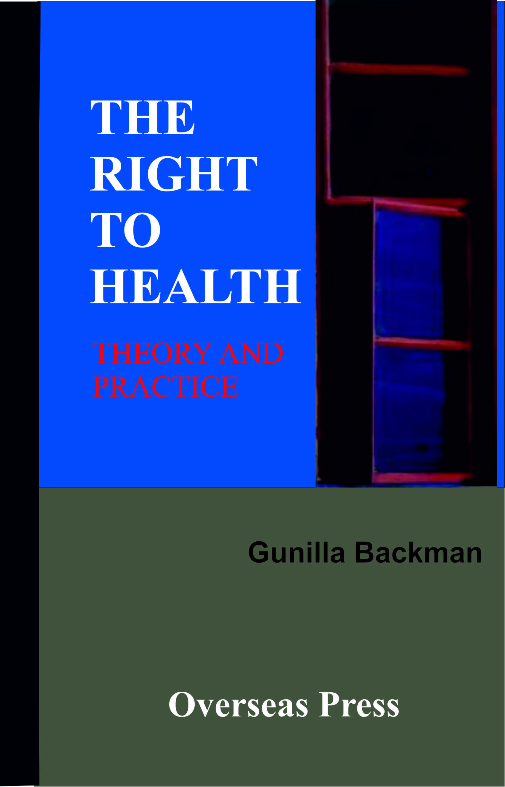 THE RIGHT TO HEALTH THEORY AND PRACTICE