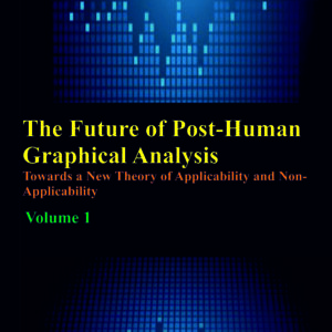 The Future of Post-Human Graphical Analysis <br/> Two Volume Set