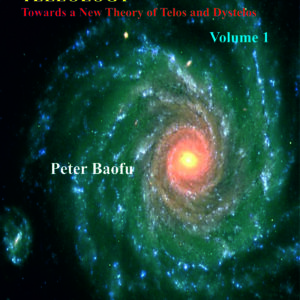 THE FUTURE OF POST-HUMAN TELEOLOGY    <br/> Two Volume Set