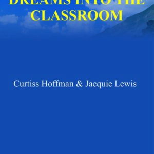WEAVING DREAMS INTO THE  CLASSROOM
